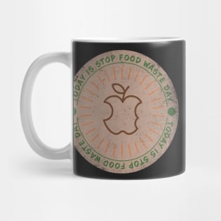 Today is Stop Food Waste Day Badge Mug